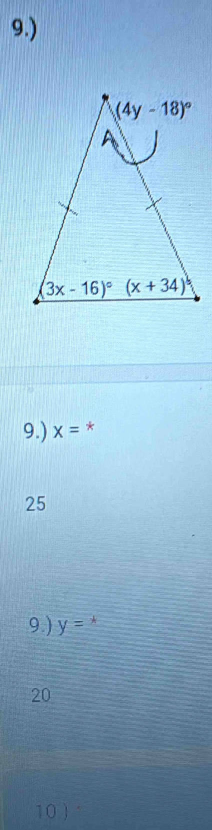 9.)
9.) x= *
25
9.) y= *
20
10) °