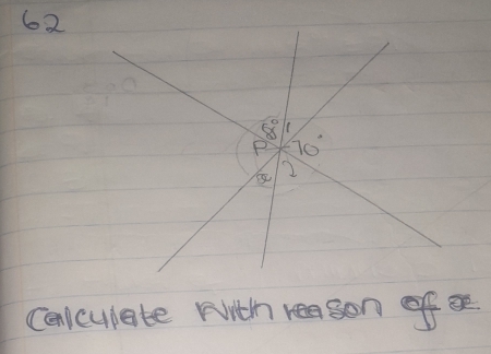 62
8 Is 
P 70°
2 
Cenculate with reason of g