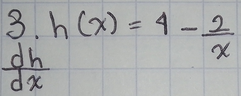 eta
 dh/dx  h(x)=4- 2/x 