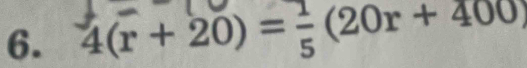 4(r+20)= 1/5 (20r+400)