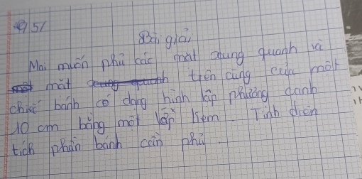 951 
Bhi gici 
Mai miǔn phū cáo mài aung quanh va 
mat thén càng ea mor 
chkǐ bāgh co dáng hih ān pióng can
10 am bǎng mō ái lém Tinh dién 
tich phàn bánh can phū