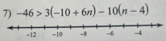 -46>3(-10+6n)-10(n-4)