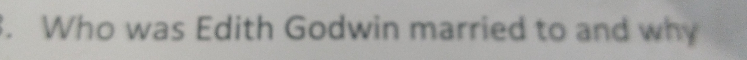 Who was Edith Godwin married to and why