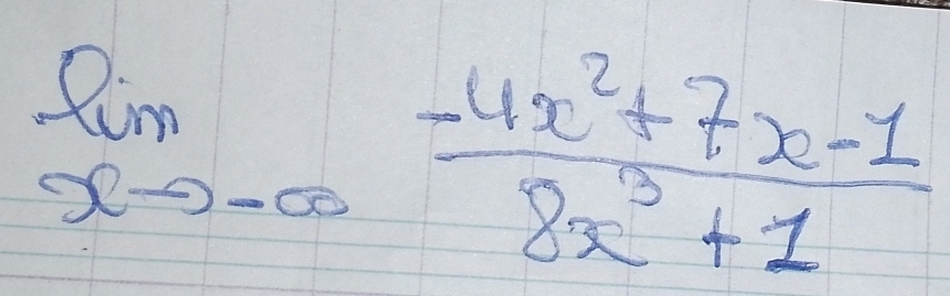 limlimits _xto -∈fty  (-4x^2+7x-1)/8x^3+1 