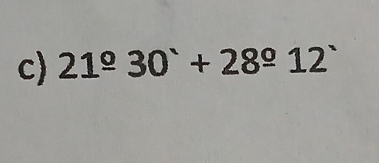 21^(_ circ)30°+28^(_ circ)12'