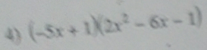 (-5x+1)(2x^2-6x-1)