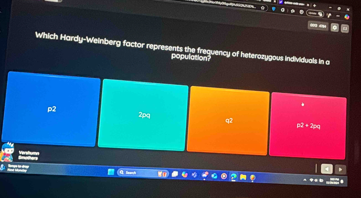 715 4784
Which Hardy-Weinberg factor represents the frequency of heterozygous individuals in a
population?
p2
2pq
q2
p2+2pq
Vershumn
Smothers
Search