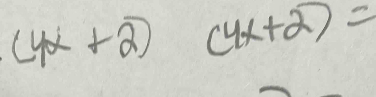 (4x+2) (4x+2)=