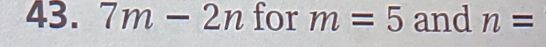 7m-2n for m=5 and n=