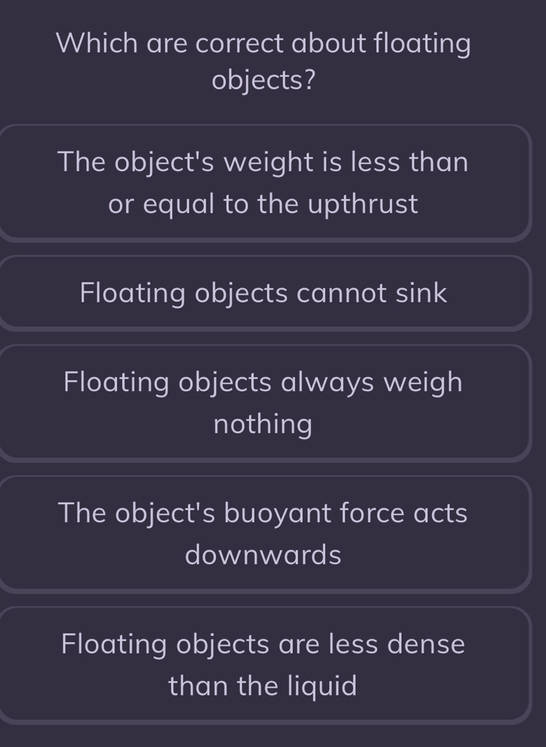 Solved: Which are correct about floating objects? The object's weight ...