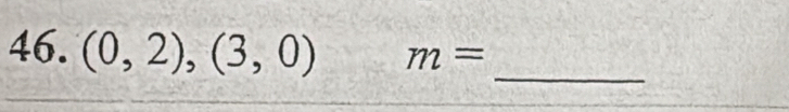 (0,2),(3,0) m=
_