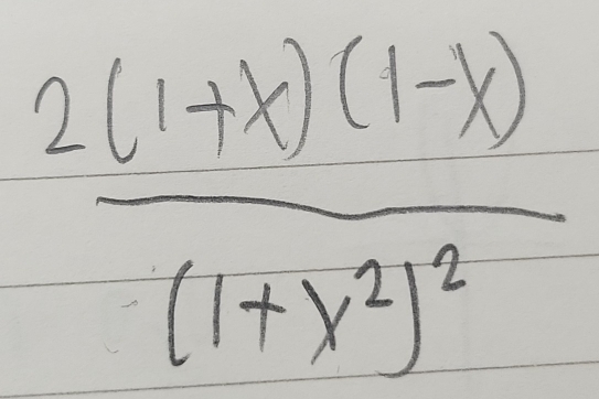 frac 2(1+x)(1-x)(1+x^2)^2