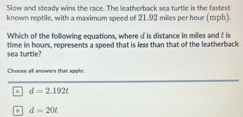 Solved: Slow and steady wins the race. The leatherback sea turtle is ...