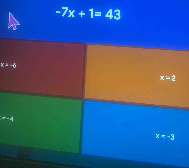 -7x+1=43
=-4