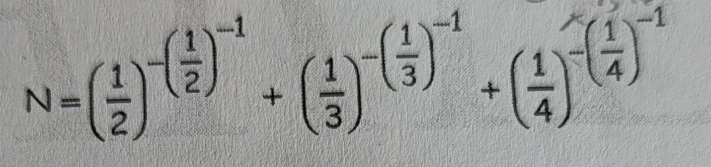 N=( 1/2 )^-( 1/2 )^-1+( 1/3 )^-( 1/3 )^-1+( 1/4 )^-( 1/4 )^-1