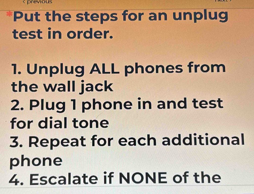 Solved: previous Put the steps for an unplug test in order. 1. Unplug ...