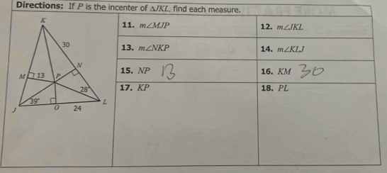 Directions: If P is the incenter of △ JKL , find ea