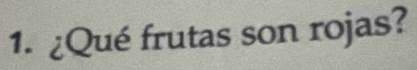 ¿Qué frutas son rojas?