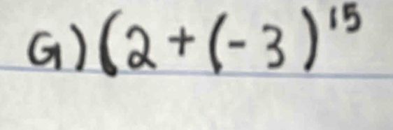 (2+(-3)^15