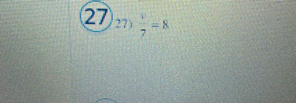 27 frac ^circ   1/7 =8