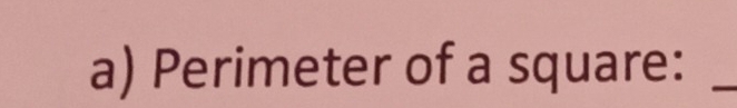 Perimeter of a square:_