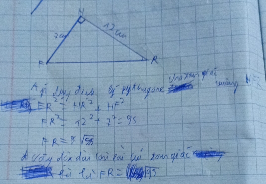 suány A=21
unà xou giai 
An duy doud o pytnagone
ER^2=HR^2+HF^2
FR^2=12^2+7^2=95
FR=8sqrt(95)
vaty din dài (ni bài tuì town qiào 
eù l_FR= sqrt(95)