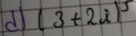 (3+2i)^5