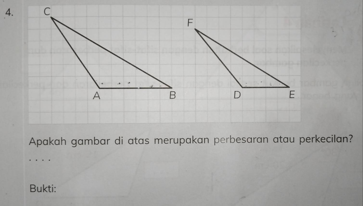 Apakah gambar di atas merupakan perbesaran atau perkecilan? 
Bukti: