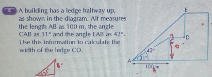 Solved: A building has a ledge halfway up, as shown in the diagram. Alf ...