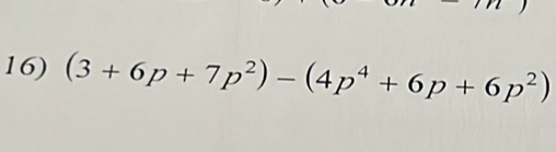 (3+6p+7p^2)-(4p^4+6p+6p^2)