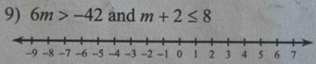 6m>-42 and m+2≤ 8