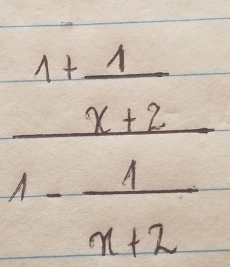 frac 1+ 1/x+2 1- 1/x+2 