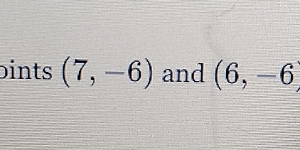 bints (7,-6) and (6,-6)