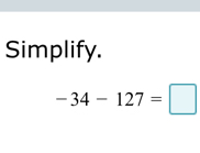 Simplify.
-34-127=□