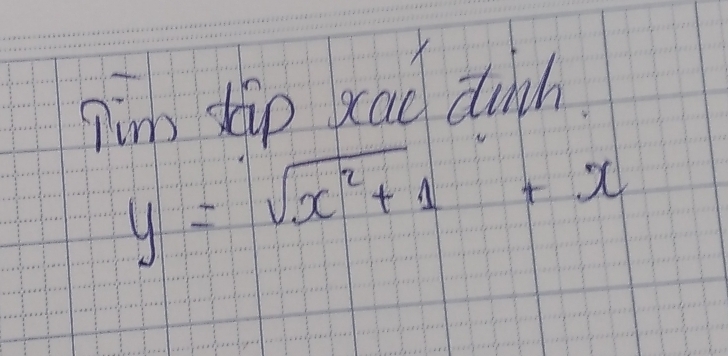 him dáp xad dinch
y=sqrt(x^2+1)+x