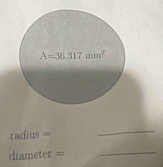 r adius =
_
diameter =_