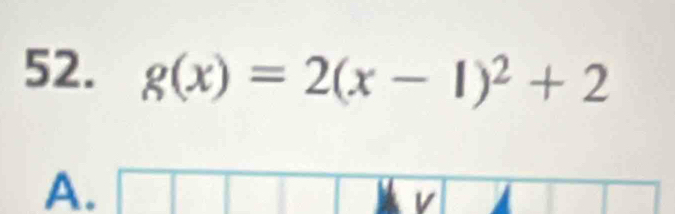 g(x)=2(x-1)^2+2
A. 
v