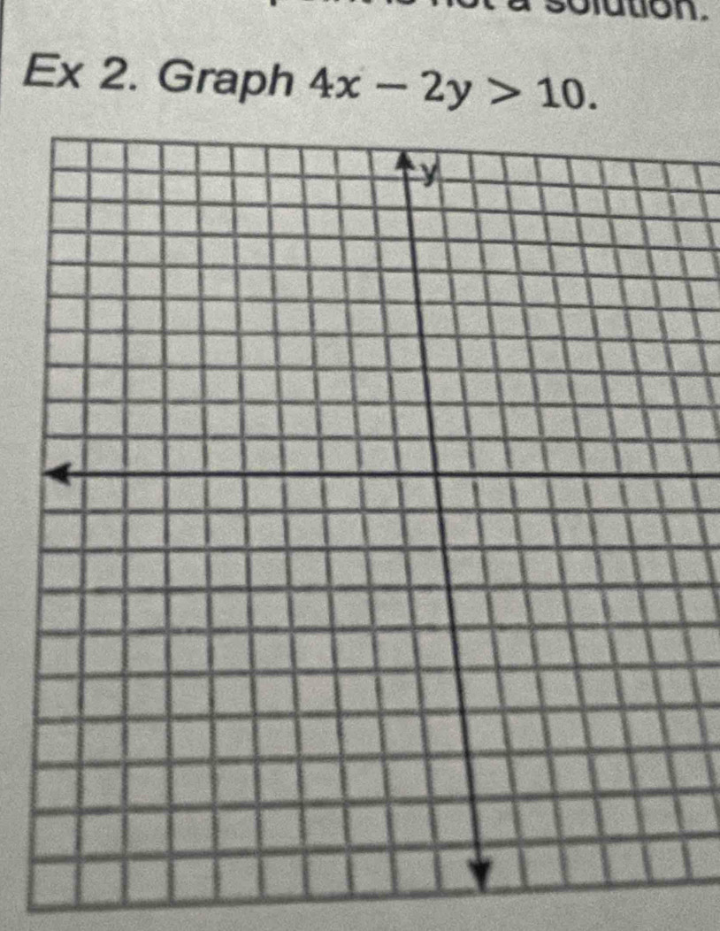 lution. 
Ex 2. Graph 4x-2y>10.