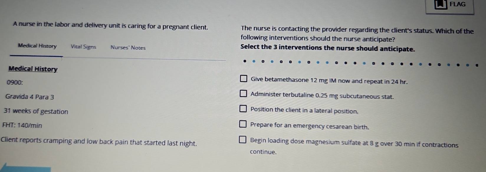 Solved: FLAG A nurse in the labor and delivery unit is caring for a ...