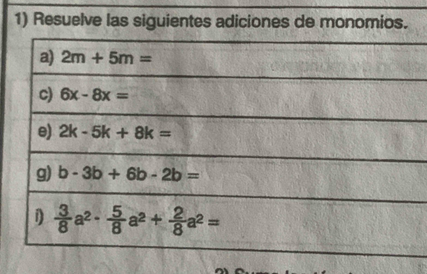 Resuelve las siguientes adiciones de monomios.