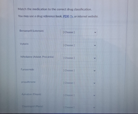 Solved: Match the medication to the correct drug classification. You ...