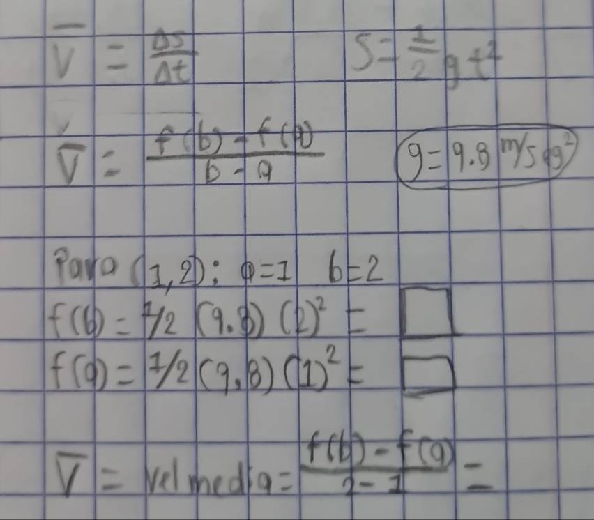 overline v= △ s/△ t 
s= 1/2 gt^2
overline V= (f(b)-f(a))/b-a 
g=9.8m/seg^2
Paya (1,2):Q=1 b=2
f(6)=1/2(9.8)(2)^2=□
f(9)=1/2(9,8)(1)^2=□
overline V=velmedia= (f(b)-f(a))/2-1 =