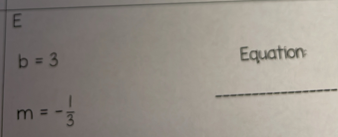 b=3 Equation:
m=- 1/3 
_