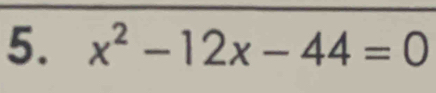 x^2-12x-44=0