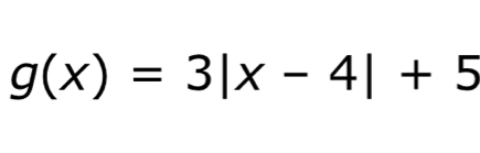 g(x)=3|x-4|+5