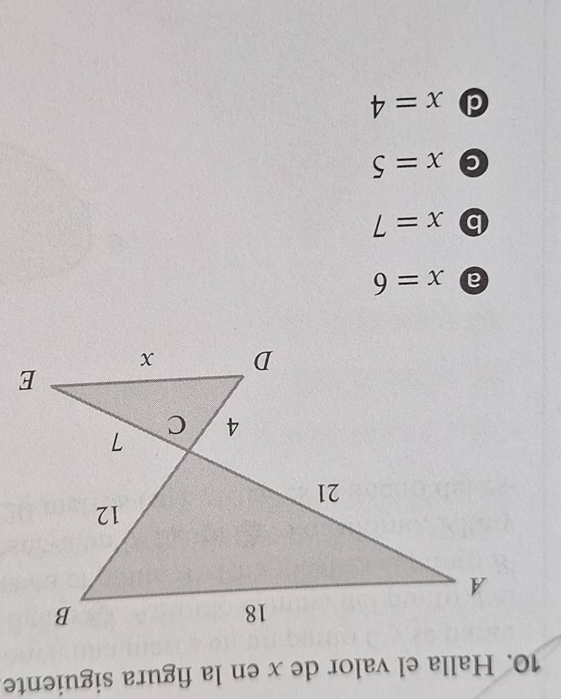 Halla el valor de x en la figura siguiente
a x=6
b x=7
C x=5
x=4