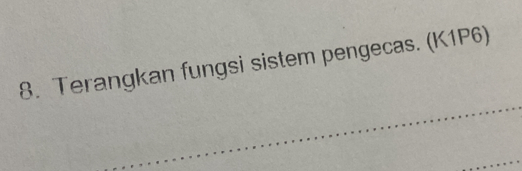 Terangkan fungsi sistem pengecas. (K1P6) 
_ 
_