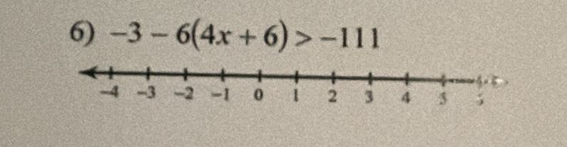 -3-6(4x+6)>-111