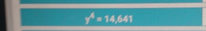 y^4=14,641