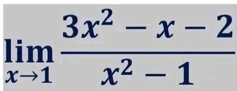 limlimits _xto 1 (3x^2-x-2)/x^2-1 